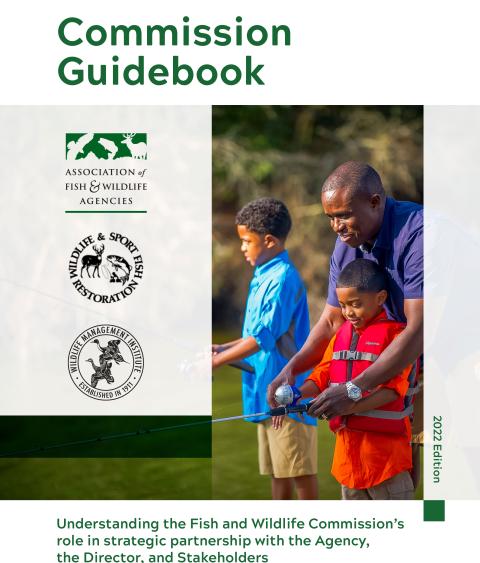 Cover of Commission Guidebook: Understanding the Fish and Wildlife Commission’s role in strategic partnership with the Agency, the Director, and Stakeholders